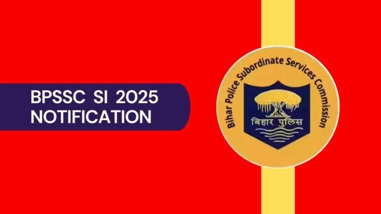 BPSSC SI 2025 NOTIFICATION